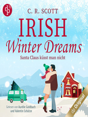 cover image of Irish Winter Dreams--Santa Claus küsst man nicht--British Christmas Love, Band 1 (Ungekürzt)